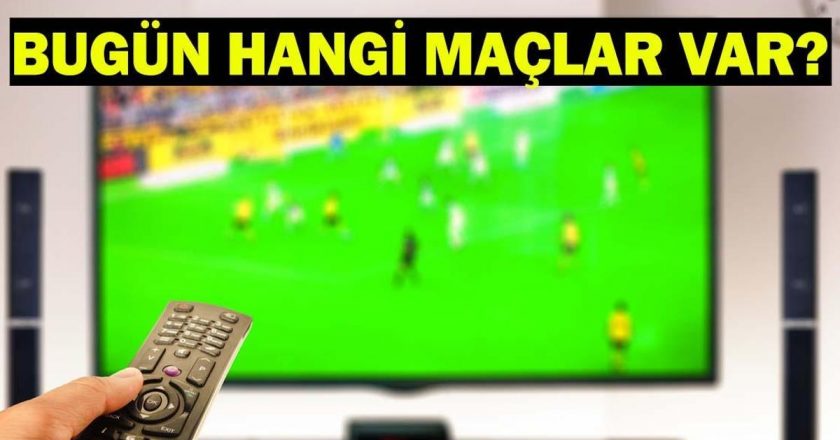 BUGÜN (22 AĞUSTOS) HANGİ MAÇLAR VAR? Günün Maçları, Saati ve Kanal Detayları