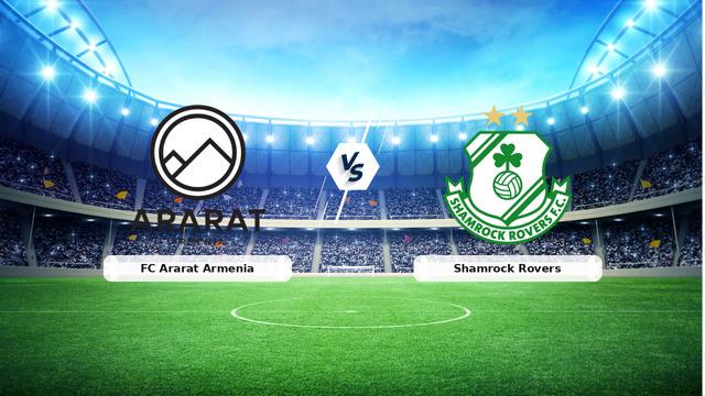 CANLI | FC Ararat Armenia – Shamrock Rovers maç anlatımı! Maç ne zaman? Saat kaçta ve hangi kanalda? – 21 Temmuz 2026
